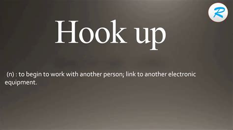 hookup que es|hook up pronunciation.